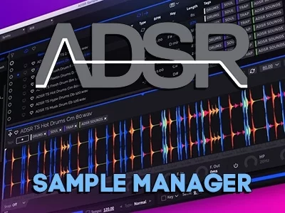 ADSR Sample Manager 1.7.4 STANDALONE, VSTi, VSTi3, AAX