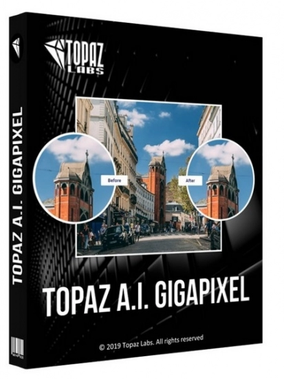 Topaz Gigapixel AI 6.0.0